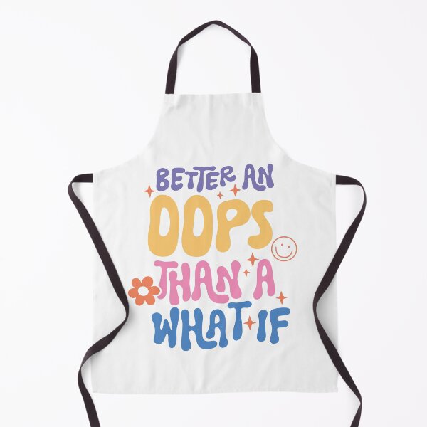 Item preview, Better An Oops designed and sold by Elisecv.