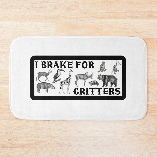 Item preview, i brake for critters  designed and sold by limanol.