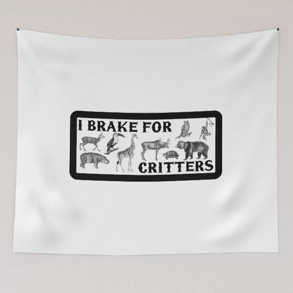 Item preview, i brake for critters  designed and sold by limanol.
