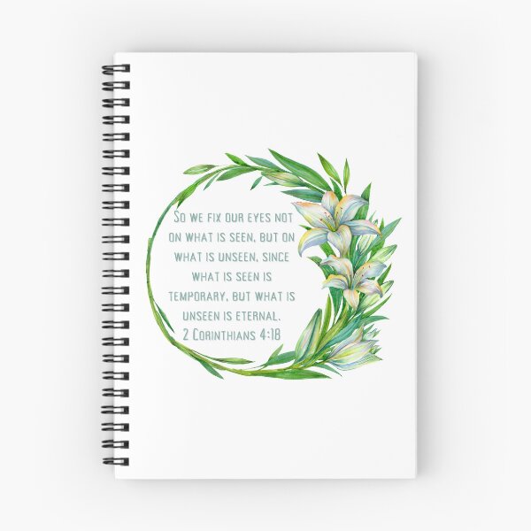 Item preview, 2 Corinthians 4:18 - So we fix our eyes not on what is seen, but on what is unseen, since what is seen is temporary, but what is unseen is eternal. designed and sold by FlutterByH.