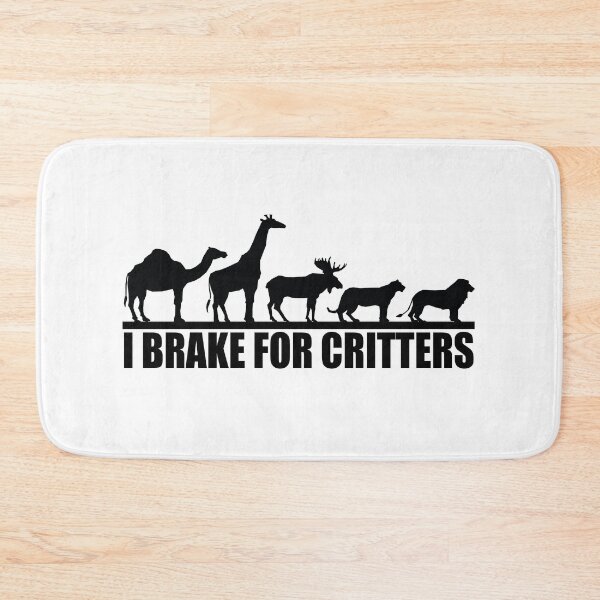 Item preview, i brake for critters  designed and sold by limanol.