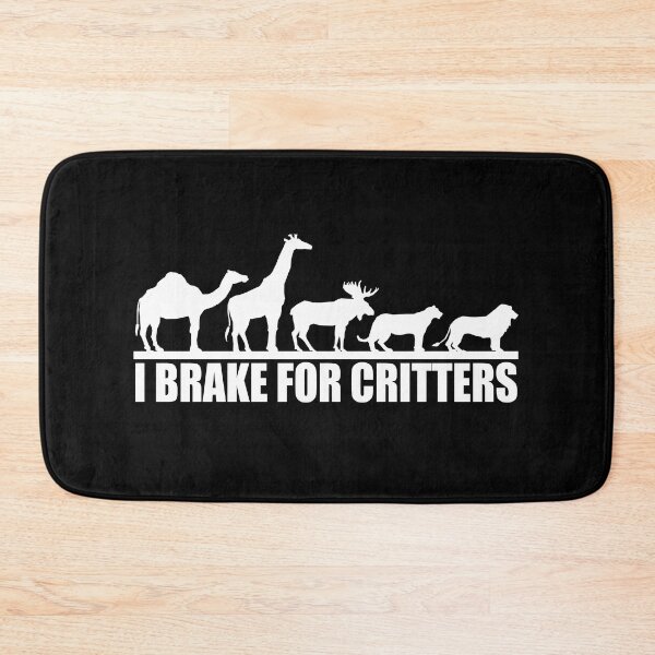 Item preview, i brake for critters  designed and sold by limanol.