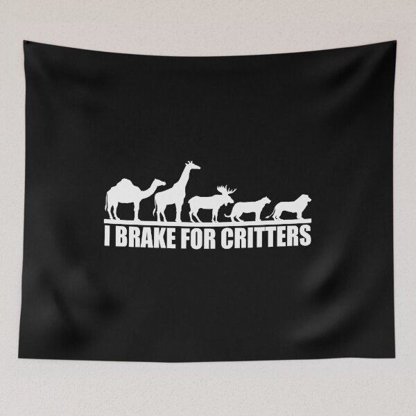 Item preview, i brake for critters  designed and sold by limanol.