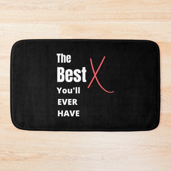Item preview, The Best X You_ll Ever Have designed and sold by Art4streetx.