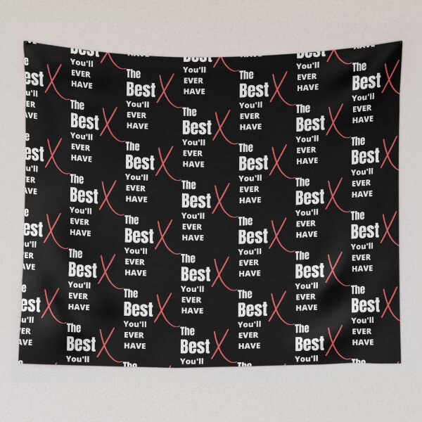 Item preview, The Best X You_ll Ever Have designed and sold by Art4streetx.