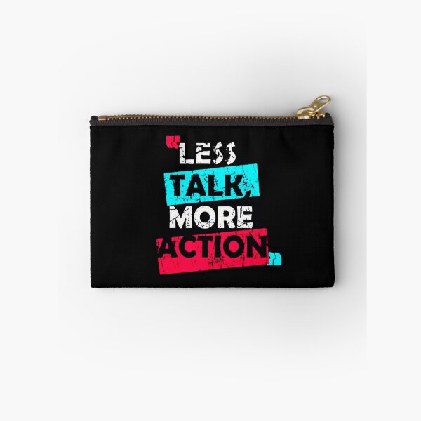 Item preview, Less talk more action  designed and sold by Princ'e redbubble shop  Prince.