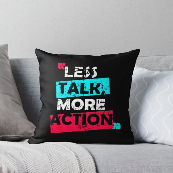 Item preview, Less talk more action  designed and sold by Princ'e redbubble shop  Prince.