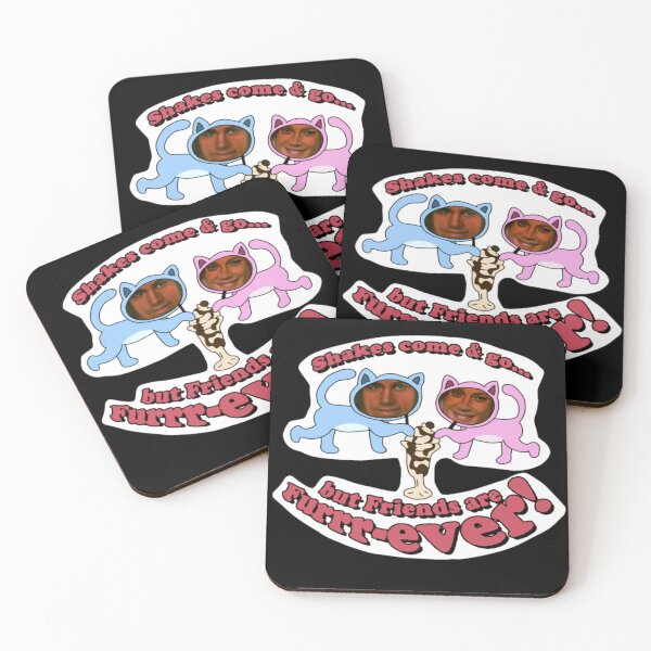 Item preview, shakes come amp go but friends are furrrever designed and sold by EivinAncheta.