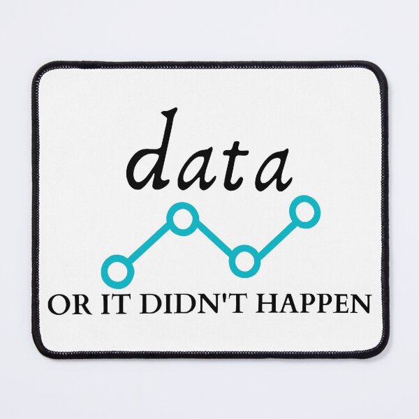 Item preview, Data or It Didn't Happen Science Funny ABA sarcasm quote  designed and sold by williamsethan.