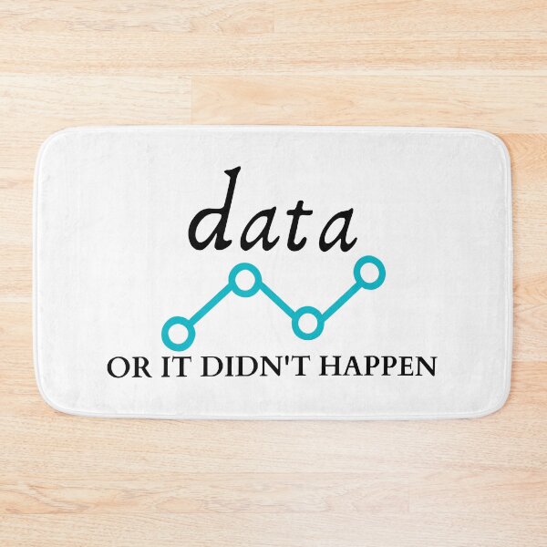 Item preview, Data or It Didn't Happen Science Funny ABA sarcasm quote  designed and sold by williamsethan.