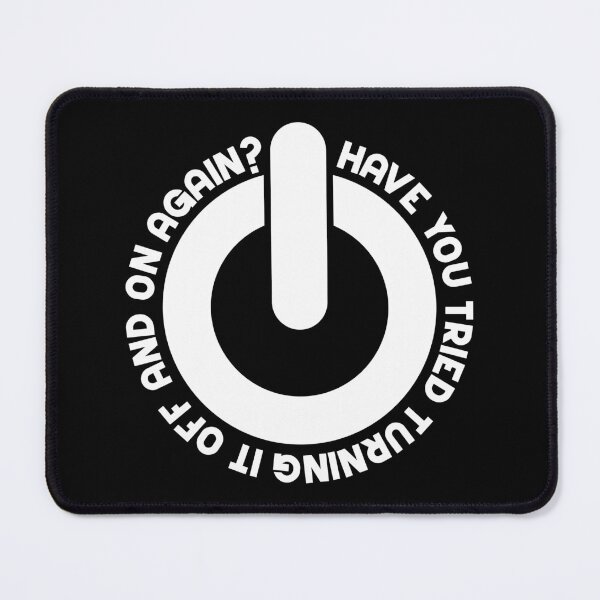 Item preview, Have You Tried Turning It Off And On Again? designed and sold by RicardoTito.