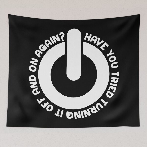 Item preview, Have You Tried Turning It Off And On Again? designed and sold by RicardoTito.
