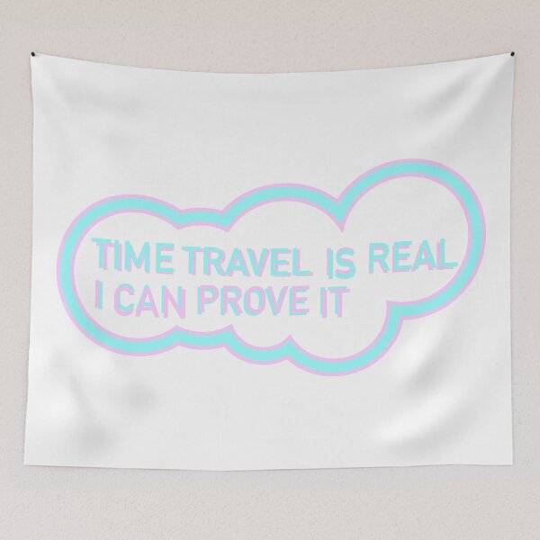 Item preview, Time Travel I Real (I can prove it) designed and sold by Jokertags.