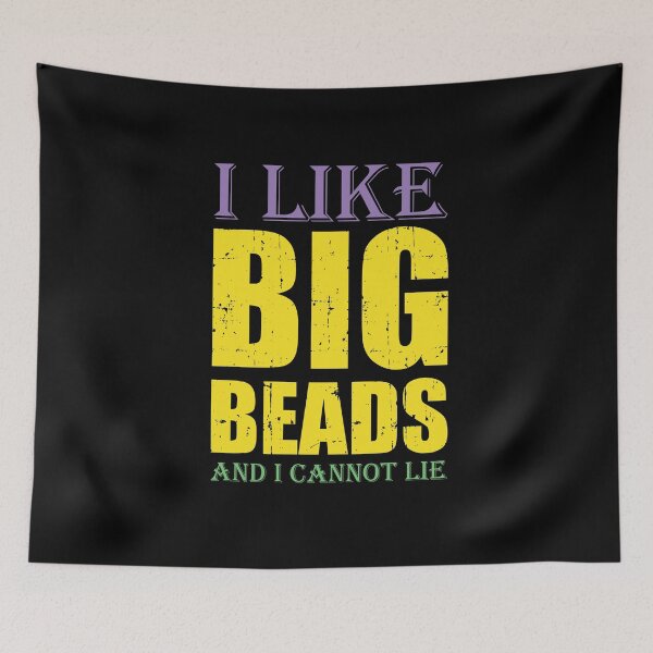 Item preview, I Like Big Beads And I Cannot Lie Mardi Gras  designed and sold by BUBLTEES.
