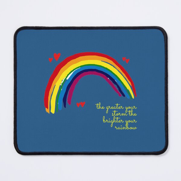 Item preview, the greater your storm the brighter your rainbow    	 designed and sold by jdxtcdboqmx4.
