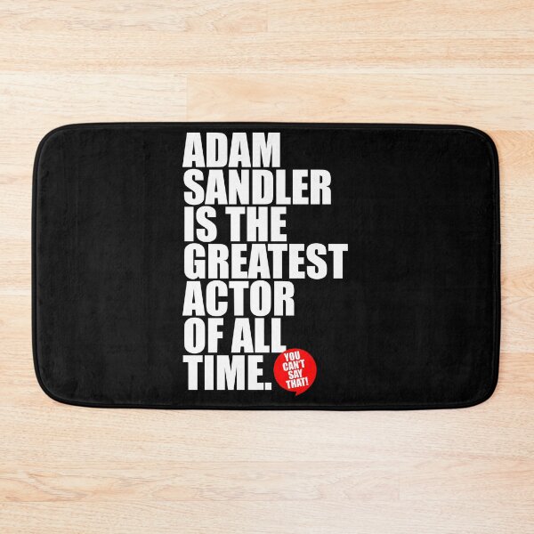 Item preview, ADAM SANDLER IS THE GREATEST ACTOR OF ALL TIME designed and sold by sk-yhendrick.