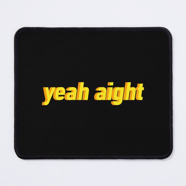 Item preview, ⭐️ yeah aight designed and sold by LinneaHuey.