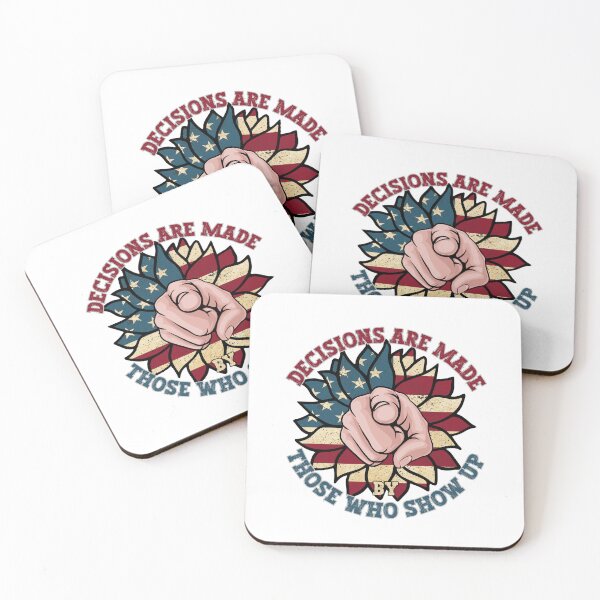 Item preview, Decisions Are Made By Those Who Show Up designed and sold by MironEX.
