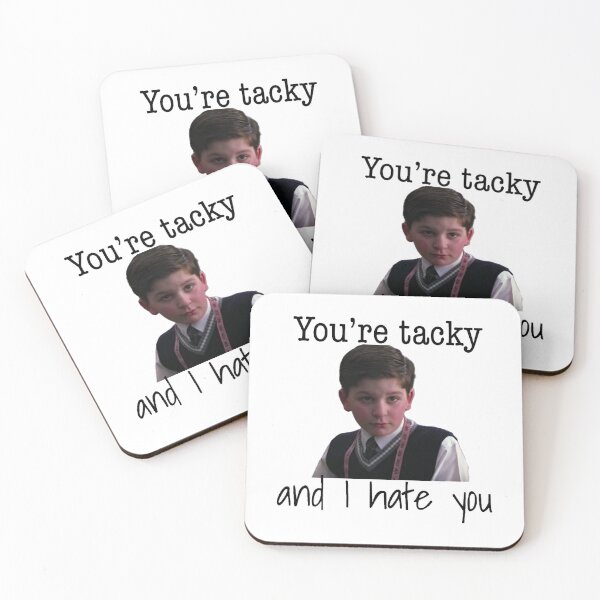 Item preview, You’re tacky and I hate you designed and sold by sk-yhendrick.