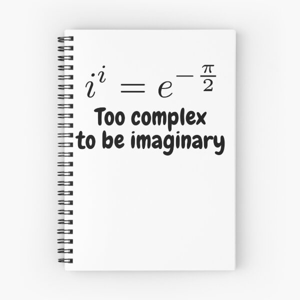 Item preview, i to the power i, too complex to be imaginary, funny math designed and sold by NoetherSym.