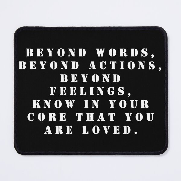 Item preview, Beyond words, beyond actions, beyond feelings - know in your core that you are loved. designed and sold by FlutterByH.