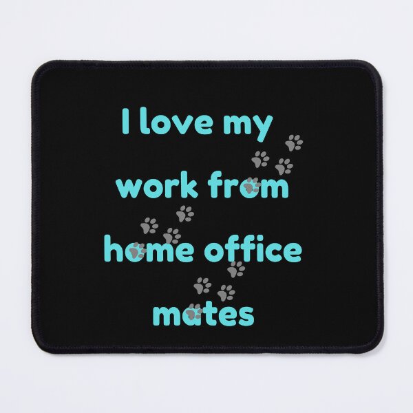Item preview, Work From Home - I Love My Work From Home Office Mates  - Dog Lovers designed and sold by RosieRiggs.