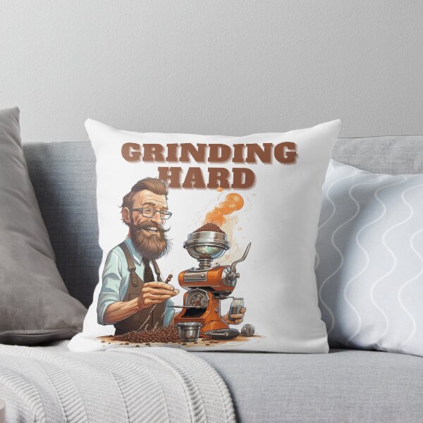 Item preview, Coffee based design with a grinding reference to hard work designed and sold by Dan Edwards.