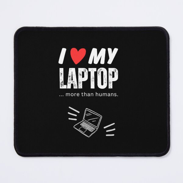 Item preview, i love my laptop designed and sold by pixdesigns.