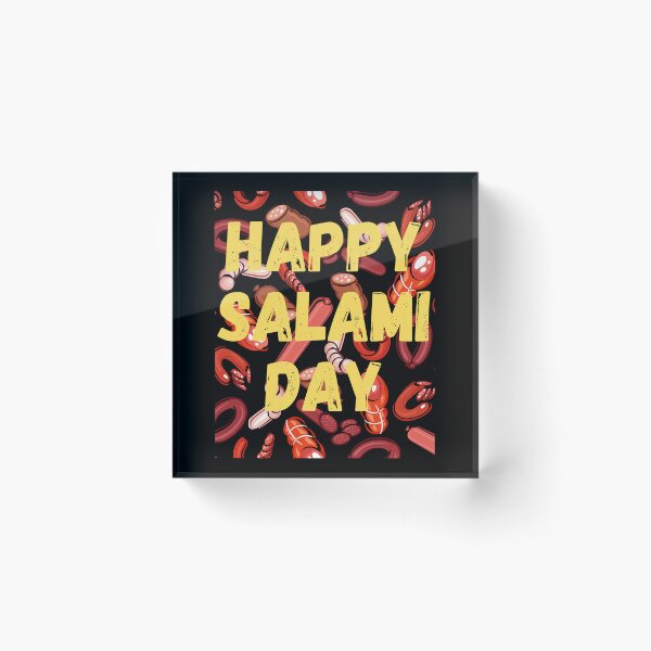 Item preview, Happy National salami day designed and sold by Simo0455.