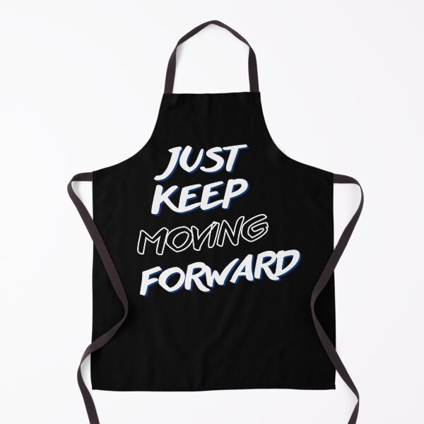 Item preview, Just Keep Moving Forward designed and sold by Avenius Graphics.