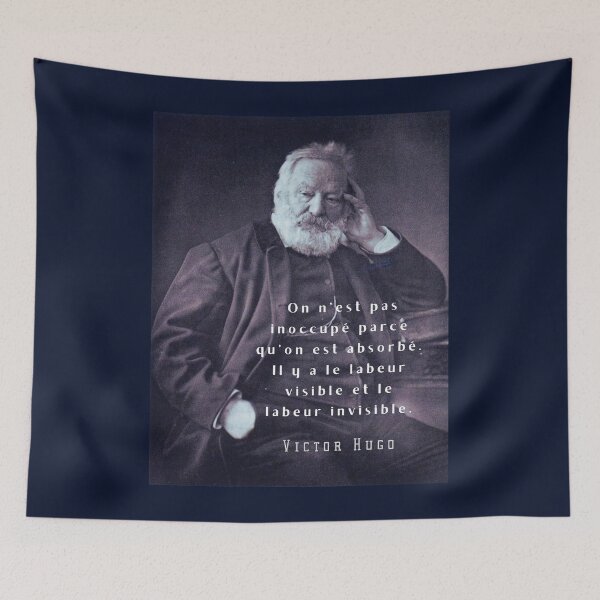 Item preview, Victor Hugo portrait and  quote: On n’est pas inoccupé parce qu’on est absorbé. designed and sold by artbleed.