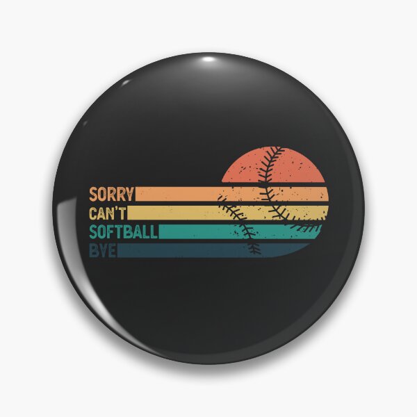 Item preview, Sorry Can't Softball Bye Funny Softball  designed and sold by desimino.