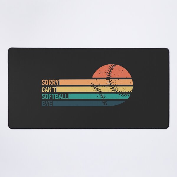Item preview, Sorry Can't Softball Bye Funny Softball designed and sold by desimino.
