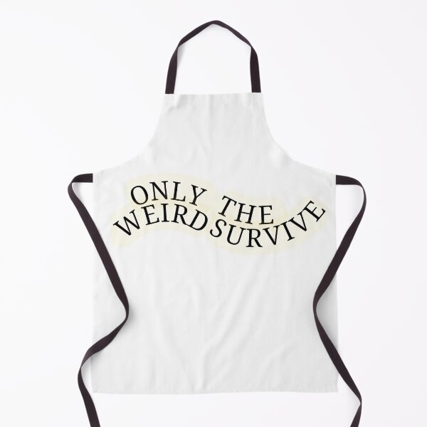 Item preview, Only the weird survive designed and sold by DWeyers.