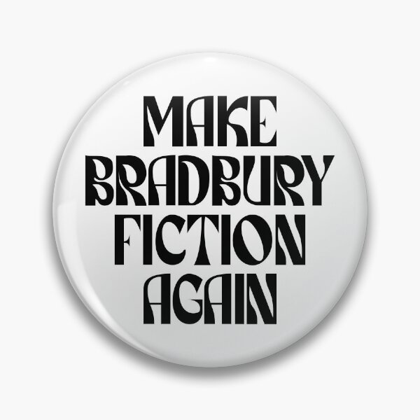 Item preview, Make Bradbury Fiction Again (black) designed and sold by didijuca.