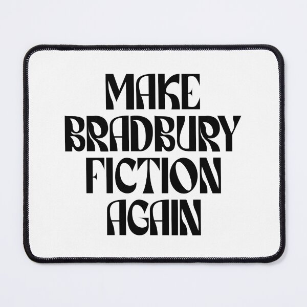 Item preview, Make Bradbury Fiction Again (black) designed and sold by didijuca.