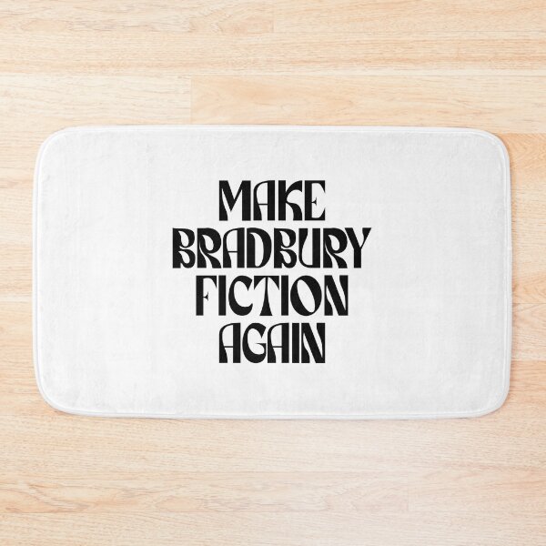Item preview, Make Bradbury Fiction Again (black) designed and sold by didijuca.