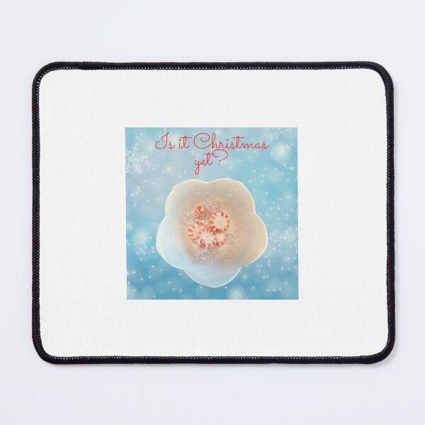 Item preview, Is It Christmas Yet? designed and sold by Colorcollage.