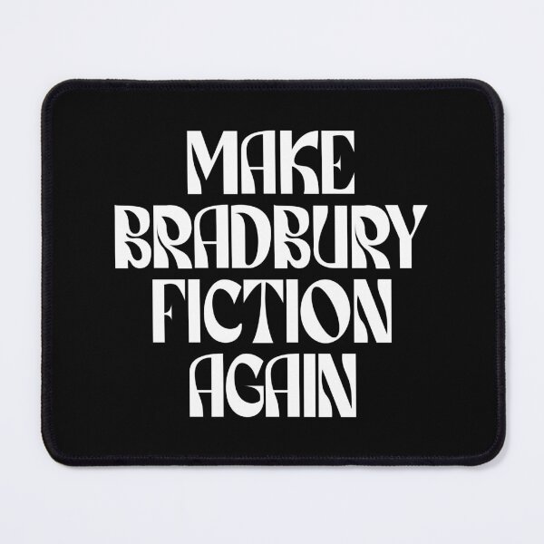 Item preview, Make Bradbury Fiction Again (white) designed and sold by didijuca.