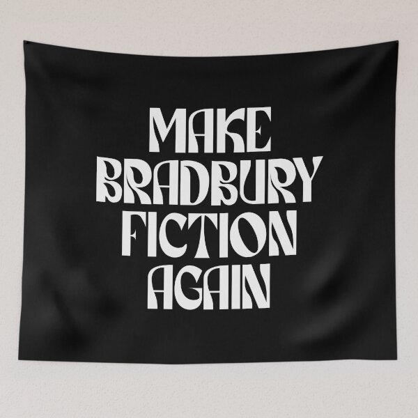 Item preview, Make Bradbury Fiction Again (white) designed and sold by didijuca.