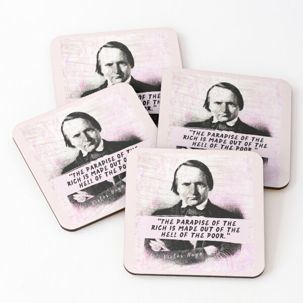 Item preview, Victor Hugo  quote: The paradise of the rich is made out of the hell of the poor.  designed and sold by artbleed.