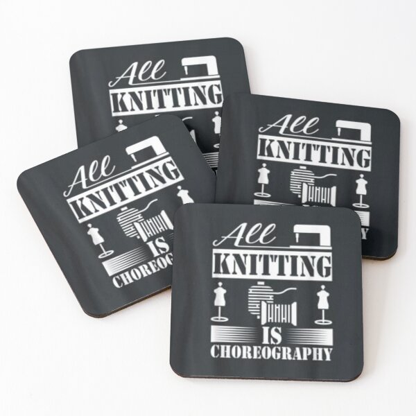 Item preview, All Knitting is Choreography | Cool Quote designed and sold by Galadaan.