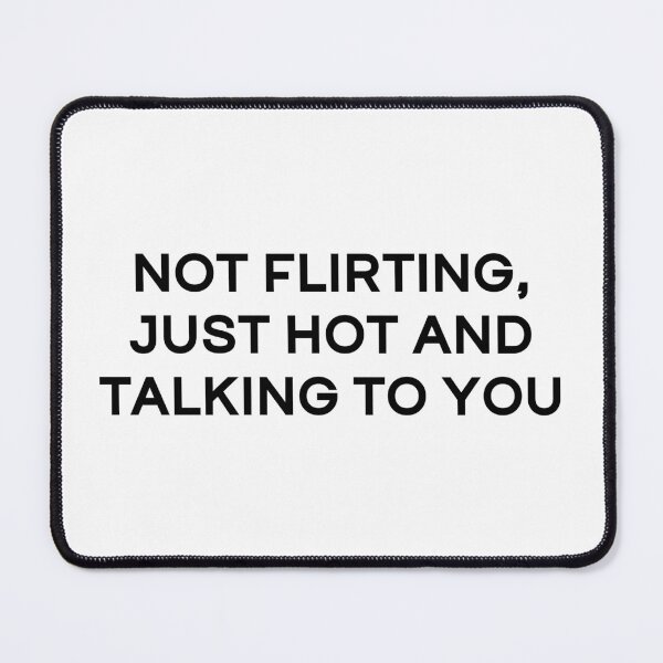 Item preview, NOT FLIRTING designed and sold by rbytgr.