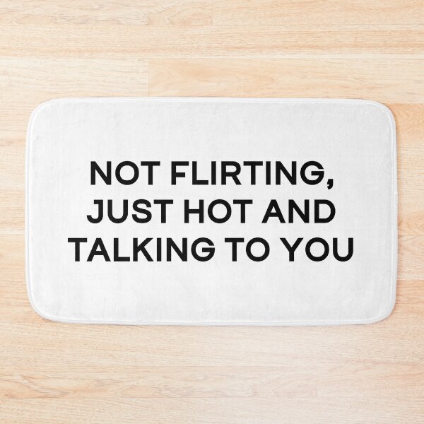 Item preview, NOT FLIRTING designed and sold by rbytgr.