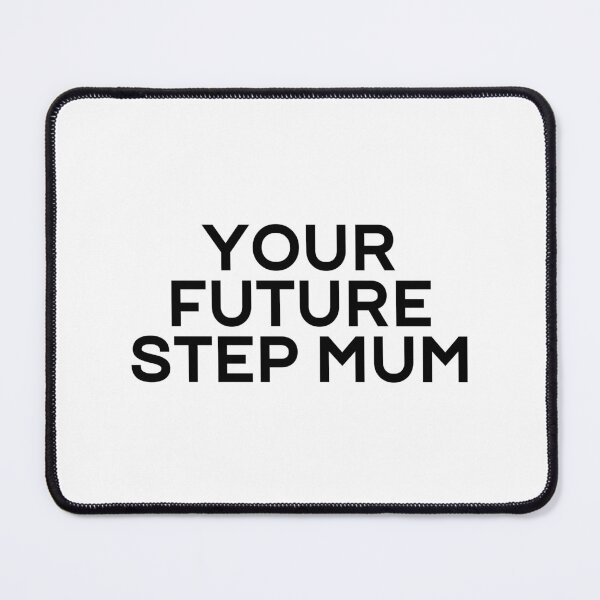 Item preview, FUTURE STEP MUM designed and sold by rbytgr.