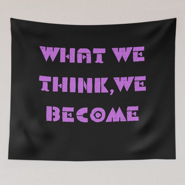 Item preview, What we think,we become designed and sold by ArtAngiTresors.
