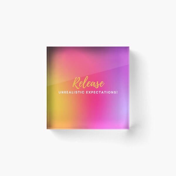 Item preview, Release unrealistic expectations designed and sold by TLC4ever.