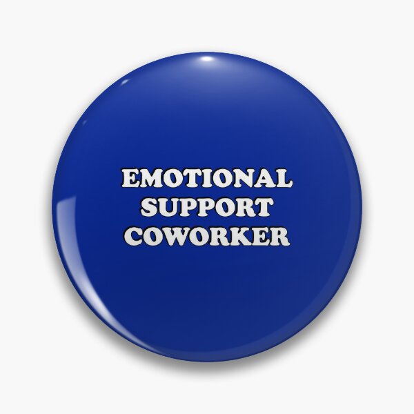 Emotional Support Coworker (all sizes) –