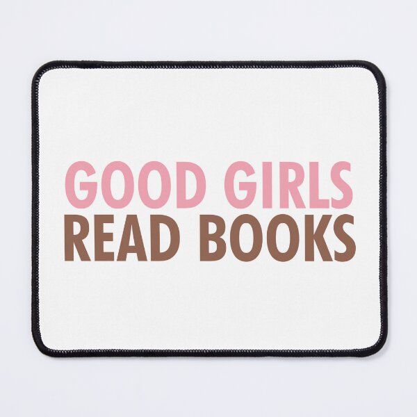 Item preview, GOOD GIRLS READ BOOKS designed and sold by Gwendesigns.
