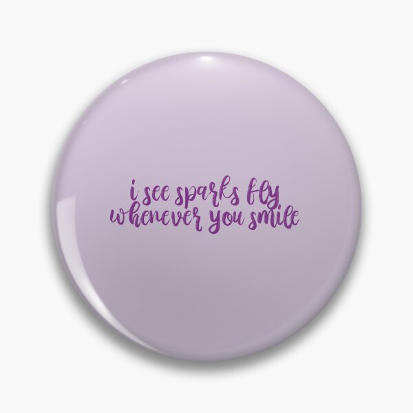 Item preview, I see sparks fly whenever you smile lyrics Taylor Swift designed and sold by BoldNFresh.